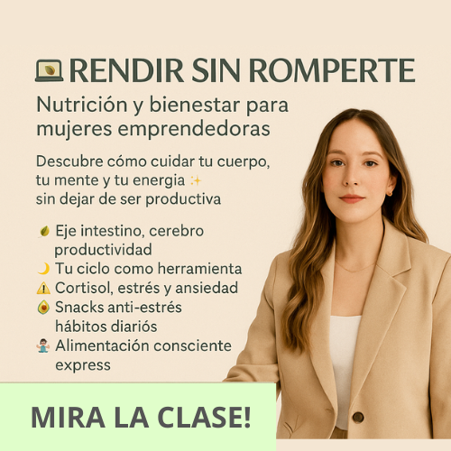 💻 CLASE 🥑 NUTRICIÓN Y BIENESTAR PARA MUJERES EMPRENDEDORAS 💼🌿